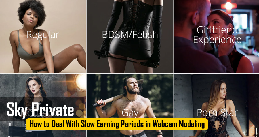 How to Deal With Slow Earning Periods in Webcam Modeling